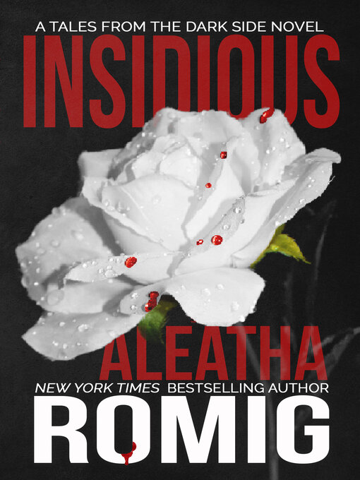 Title details for Insidious by Aleatha Romig - Available